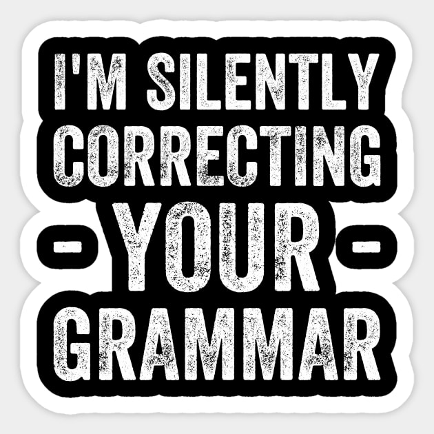 I'm silently correcting your grammar Sticker by captainmood